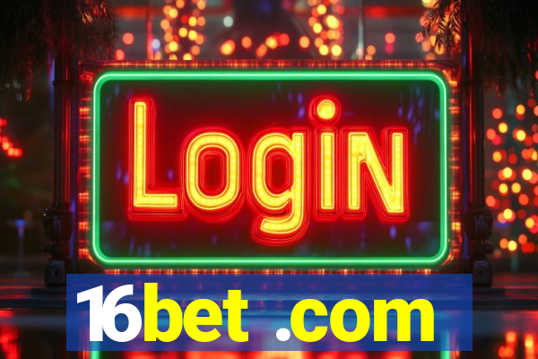 16bet .com